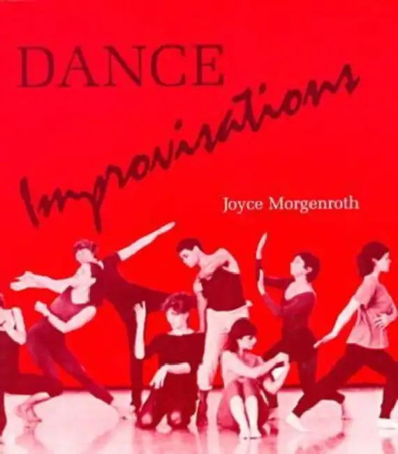 Dance Improvisations (English, Joyce Morgenroth)