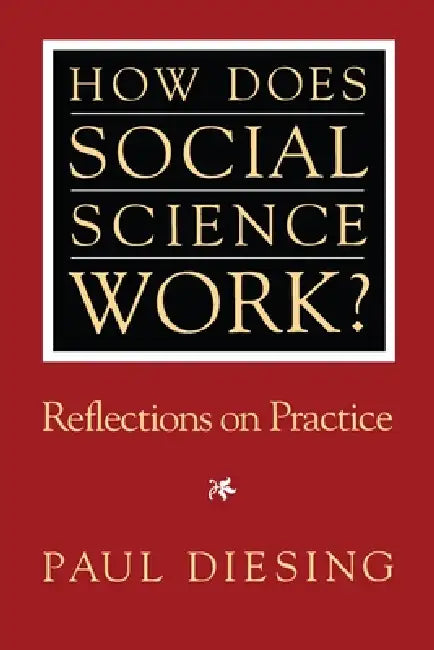 How Does Social Science Work? (English, Paul Diesing)