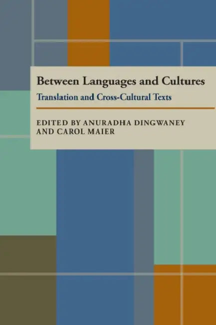 Between Languages and Cultures (English, Anuradha Dingwaney Needham | Carol Maier)
