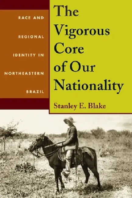 The Vigorous Core of Our Nationality (English, Stanley Blake)