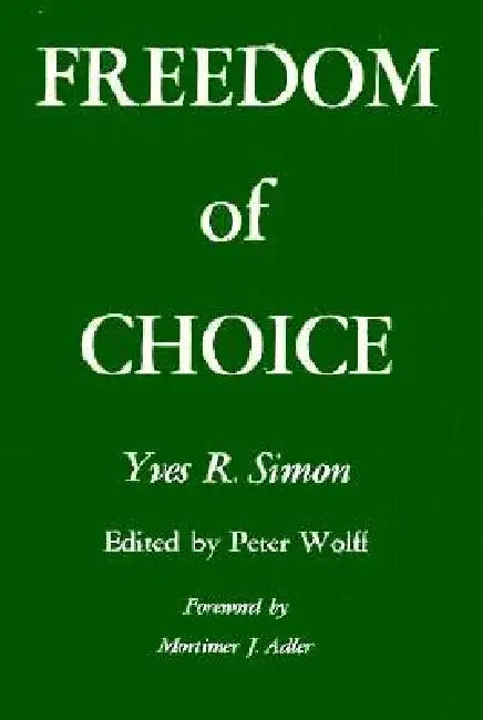 Freedom of Choice (English, Yves R. Simon)
