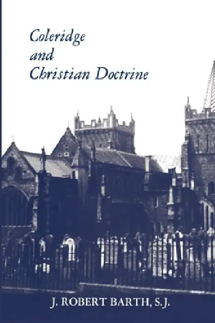 Coleridge and Christian Doctrine (English, Robert J. Barth)