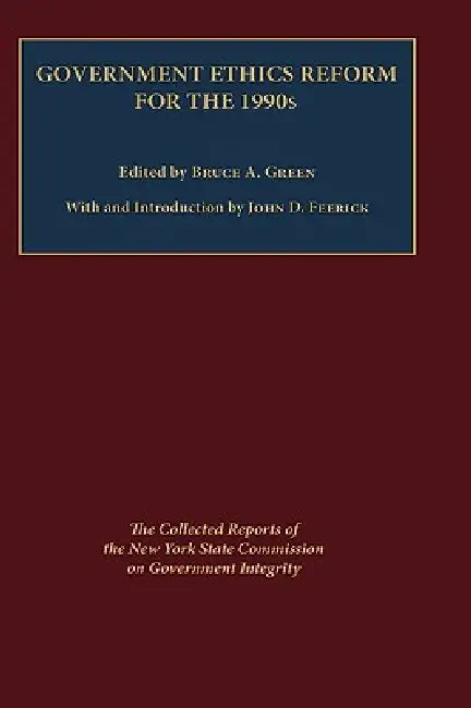 Government Ethics Reform for the 1990's (English, Bruce Green)