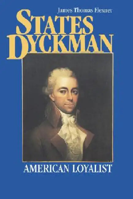 States Dyckman (English, James T. Flexner)