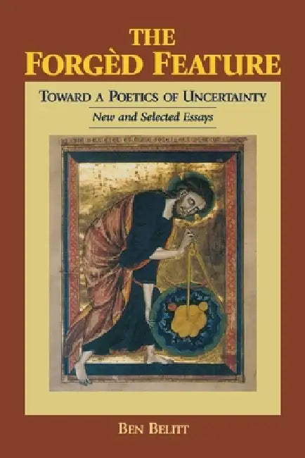 The Forgèd Feature (English, Ben Belitt)