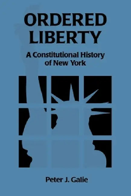 Ordered Liberty (English, Peter Galie)