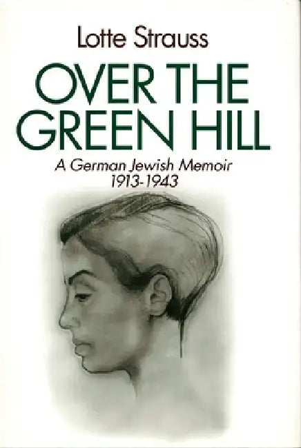 Over the Green Hill (English, Lotte Strauss)