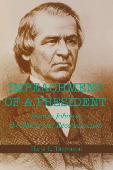 Impeachment of a President (English, Hans L. Trefousse)