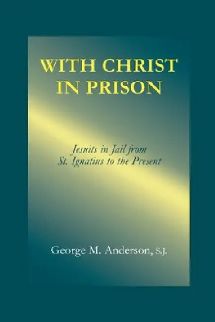With Christ in Prison (English, George M. Anderson)