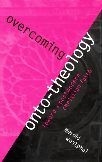 Overcoming Onto-Theology (English, Merold Westphal)