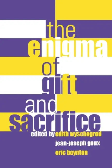 The Enigma of Gift and Sacrifice (English, Edith Wyschogrod | Jean-Joseph Goux | Eric Boynton)