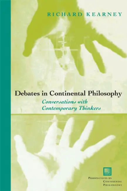 Debates in Continental Philosophy (English, Richard Kearney)