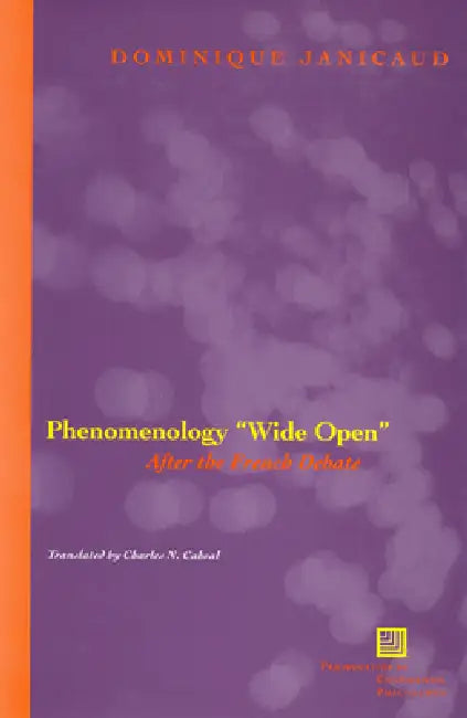 Phenomenology Wide Open (English, Dominique Janicaud | Charles N. Cabral)