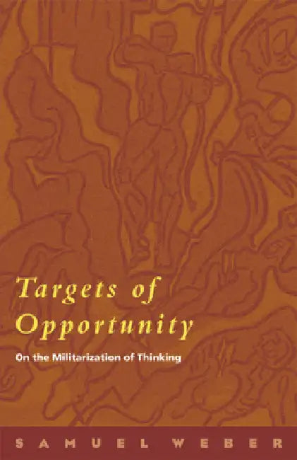 Targets of Opportunity (English, Samuel Weber)