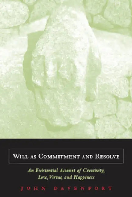 Will as Commitment and Resolve (English, John J. Davenport)