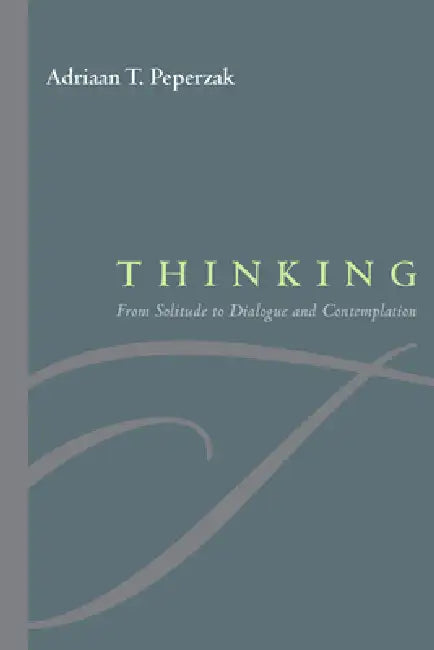 Thinking (English, Adriaan T. Peperzak)