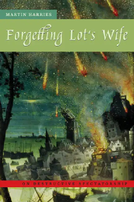 Forgetting Lot's Wife (English, Martin Harries)