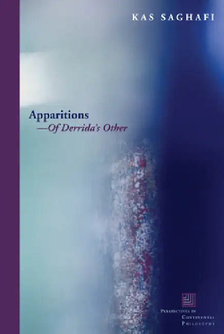 Apparitionsa of Derrida's Other (English, Kas Saghafi)