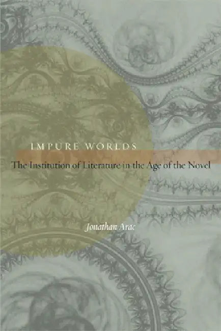 Impure Worlds (English, Jonathan Arac)