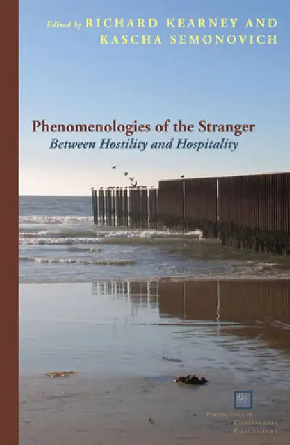 Phenomenologies of the Stranger (English, Richard Kearney | Kascha Semonovitch)