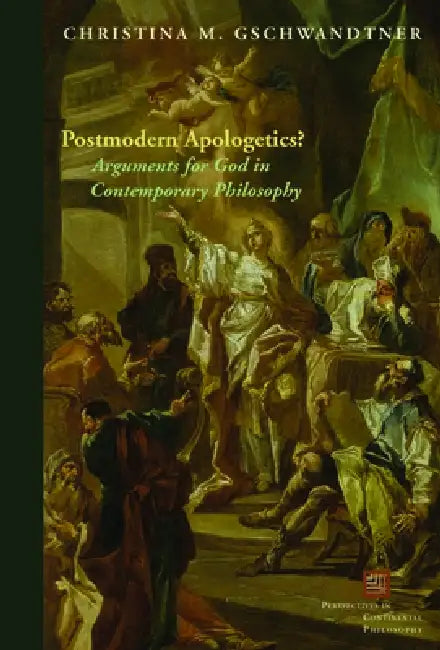 Postmodern Apologetics? (English, Christina M. Gschwandtner)