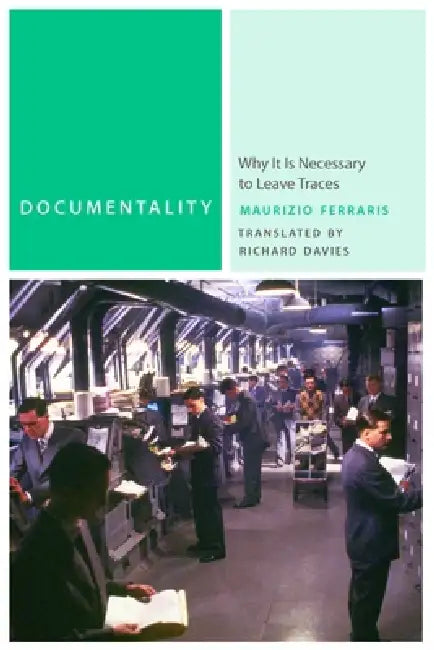 Documentality (English, Maurizio Ferraris | Richard Davies)