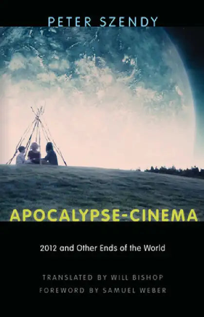 Apocalypse-Cinema (English, Peter Szendy | Will Bishop | Samuel Weber)