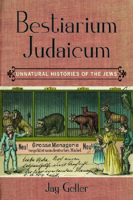Bestiarium Judaicum (English, Jay Geller)