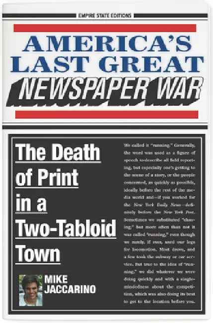 America's Last Great Newspaper War (English, Mike Jaccarino)