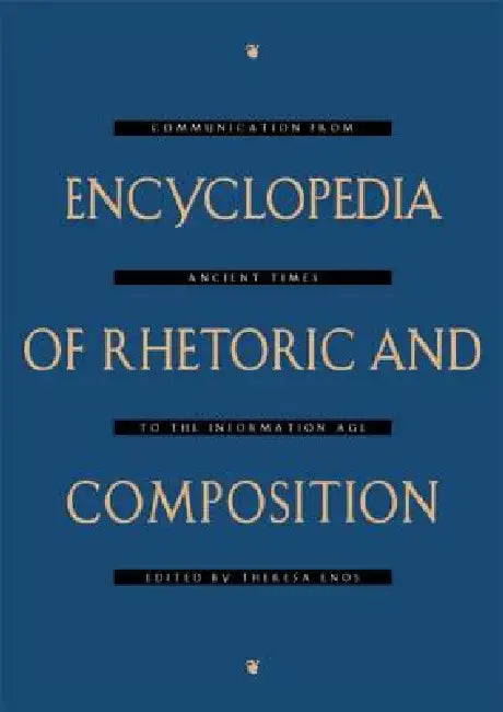 Encyclopedia of Rhetoric and Composition (English, Theresa Enos)