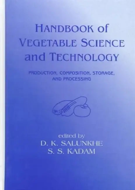 Handbook of Vegetable Science and Technology (English, D. K. Salunkhe | S. S. Kadam)