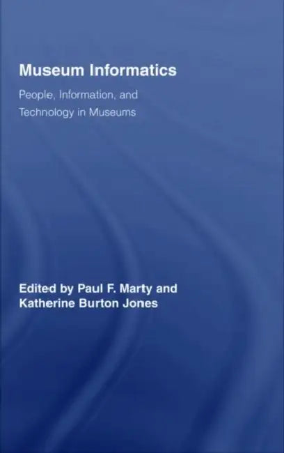 Museum Informatics (English, Paul F. Marty | Katherine Jones)