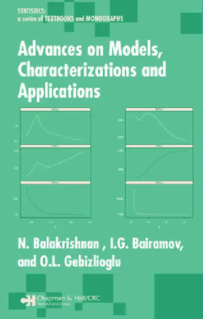 Advances on Models, Characterizations and Applications (English, N. Balakrishnan | I. G. Bairamov | O. L. Gebizlioglu)