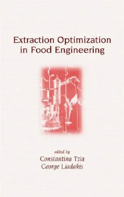 Extraction Optimization in Food Engineering (English, Constantina Tzia | George Liadakis)