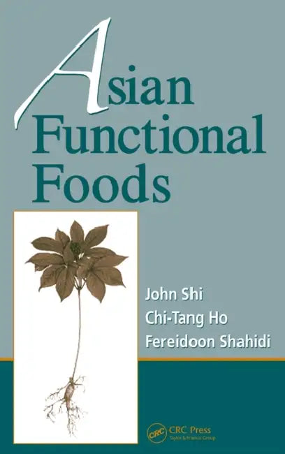 Asian Functional Foods (English, John Shi | Fereidoon Shahidi | Chi-Tang Ho)