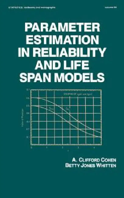 Parameter Estimation in Reliability and Life Span Models (English, A Clifford Cohen)