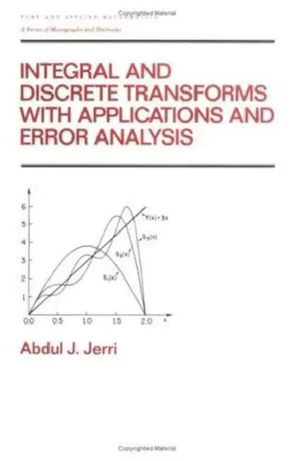 Integral and Discrete Transforms with Applications and Error Analysis (English, Abdul Jerri)