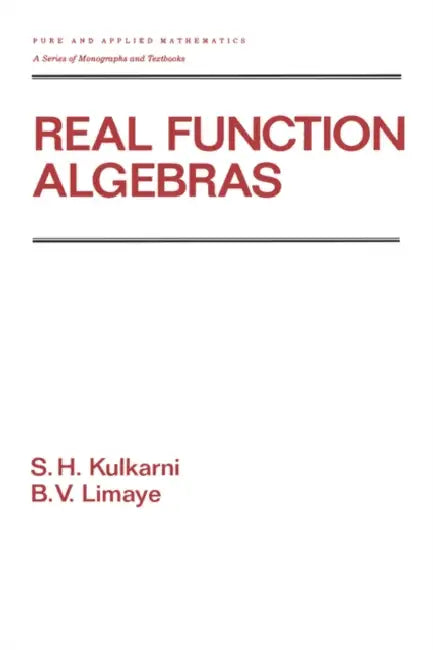 Real Function Algebras (English, S. H. Kulkarni | B. V. Limaye)
