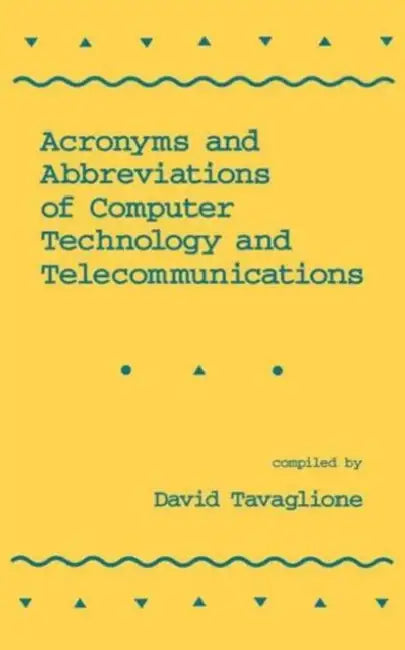 Acronyms and Abbreviations of Computer Technology and Telecommunications (English, David Tavaglione)