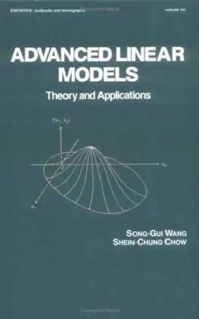 Advanced Linear Models (English, Shein-Chung Chow | Song-Gui Wang)
