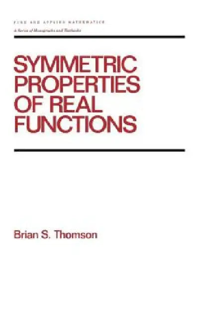 Symmetric Properties of Real Functions (English, Brian Thomson)