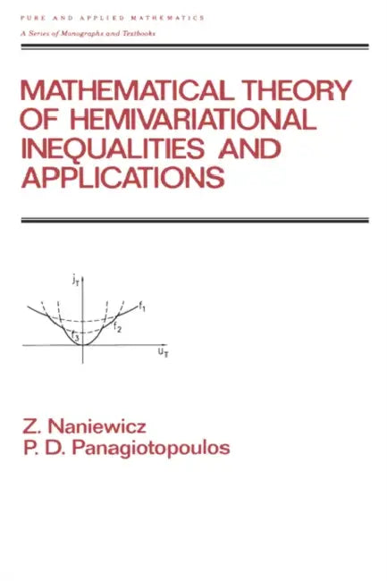 Mathematical Theory of Hemivariational Inequalities and Applications (English, Zdzistaw Naniewicz | P. D. Panagiotopoulos)