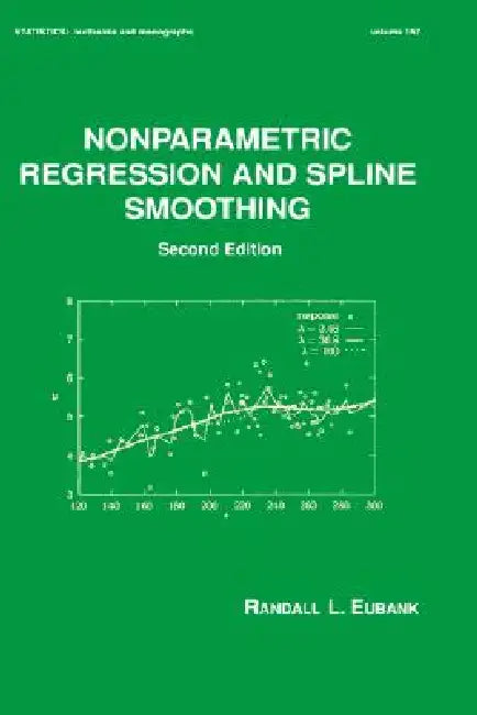 Nonparametric Regression and Spline Smoothing (English, Randall L. Eubank)
