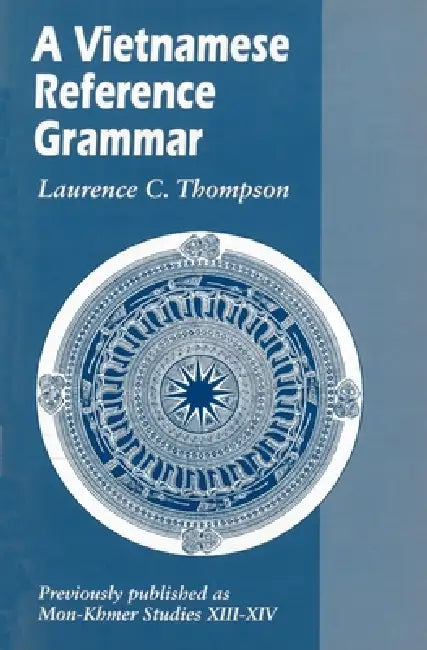 A Vietnamese Reference Grammar (English, Laurence C. Thompson | Stephen D. O'Harrow)