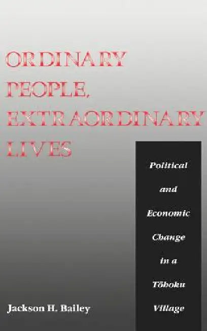 Ordinary People, Extraordinary Lives (English, Jackson H. Bailey)