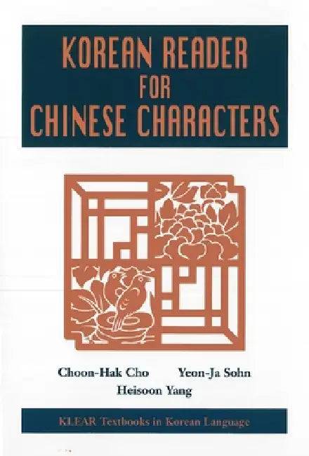 Korean Reader for Chinese Characters (English, Choon-Hak Cho | Yeon-Ja Sohn | Heisoon Yang)