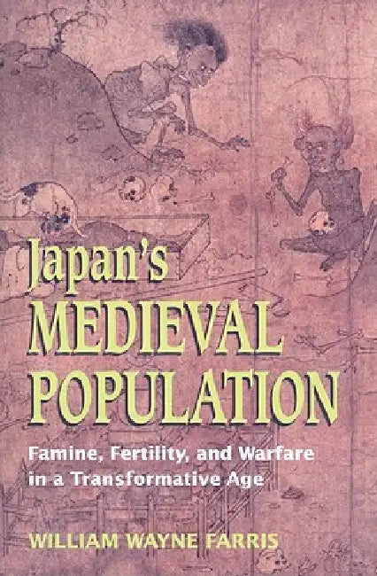 Japan's Medieval Population (English, William Wayne Farris)