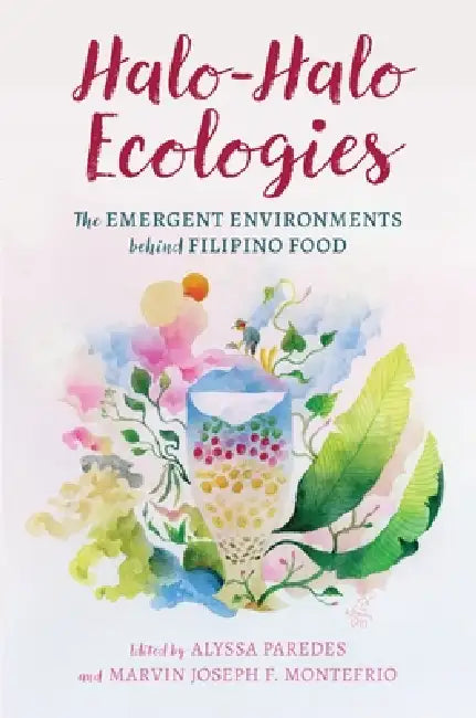 Halo-Halo Ecologies (English, Alyssa Paredes | Marvin Joseph F. Montefrio | Anacorita O. Abasolo)