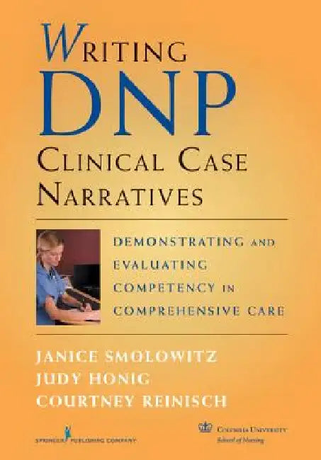 Writing DNP Clinical Case Narratives (English, Janice Edd Smolowitz | Judy Edd Honig | Courtney Dnp Reinisch)