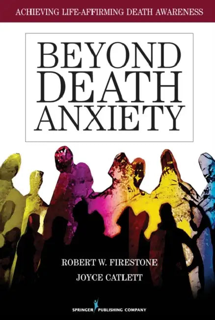 Beyond Death Anxiety (English, Robert W. Firestone | Joyce Catlett)